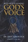 Seven Keys to Hearing God's Voice