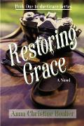 Restoring Grace: Book One in the Grace Series