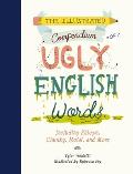Illustrated Compendium of Ugly English Words Including Phlegm Chunky Moist & More