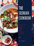 The Sichuan Cookbook: A Collection of 88 Authentic Recipes from China's Sichuan Province