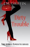 Dirty Trouble