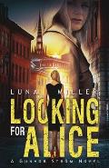 Looking for Alice: A Gunvor Str?m Novel