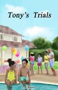 Tony's Trials