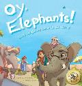 Oy, Elephants!