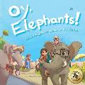 Oy, Elephants!