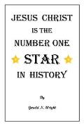 Jesus Christ Is the Number One Star of History