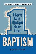 Baptism and the Bible: There Has Always Been One Baptism