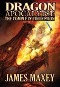 Dragon Apocalypse: The Complete Collection