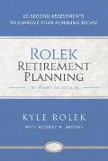 Rolek Retirement Planning: 60-Second Assessments to Improve Your Planning Today