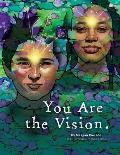 You Are The Vision