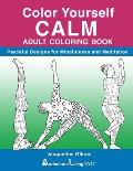 Color Yourself CALM: Peaceful Designs for Mindfulness & Meditation