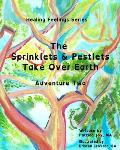 The Sprinklets and Pestlets Take Over Earth: Adventure Two