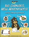 Big Changes, New Adventures! A Covid Feelings Workbook