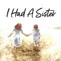 I Had a Sister