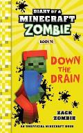 Diary of a Minecraft Zombie Book 16: Down The Drain