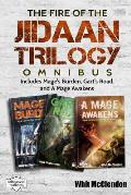 The Fire of the Jidaan Trilogy Omnibus: Including Mage's Burden, Gart's Road, and A Mage Awakens
