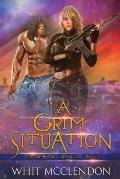A Grim Situation: Book 2 of the GrimFaerie Chronicles