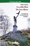 La orilla libre: The Free Shore (Bilingual edition)