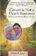 Cancer Is Not a Death Sentence: Michael and Bobbie's Healing Journey