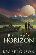 Belief's Horizon: Book One of the Lightfeeder Menace