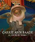 Carrie Ann Baade: Scissors & Tears