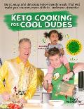 Kwik Keto Kooking for Kool Doods Become a freakin kitchen legend in less time than ever