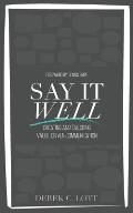 Say It Well: Creating and Tailoring Value-Driven Communication