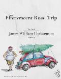 Effervescent Road Trip: The Art of James William Christenson Volume 2