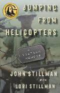 Jumping from Helicopters A Vietnam Memoir
