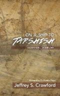 On A Ship To Tarshish: God's Will, Your Life