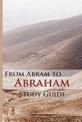 From Abram To Abraham Study Guide