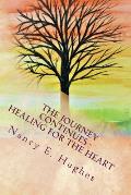 The Journey Continues . . . Healing for the Heart