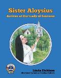 Sister Aloysius Arrives at Our Lady of Sorrows