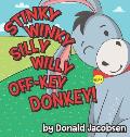 Stinky Winky Silly Willy off-Key Donkey: A Fun Rhyming Animal Bedtime Book for Kids
