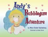 Andy's Bubblegum Adventure