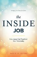 The Inside Job: How Jesus Transforms Your Personality