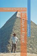10 Days in Egypt: From Lions to Pharaohs Book 2