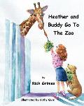 Heather and Buddy Go To The Zoo