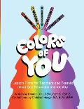 Colors of You: Lesson Plans for Teachers and Parents about Sex Education and Identity