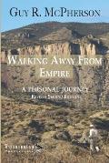 Walking Away From Empire: A Personal Journey