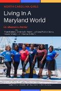 North Carolina Girls Living in a Maryland World