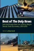 Best of The Daly News: Selected Essays from the Leading Blog in Steady State Economics, 2010-2018