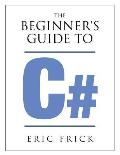 The Beginner's Guide to C#