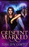 Crescent Marked: StarHaven Sanctuary Book One