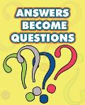 Answers Become Questions: a guide for living at the interface between the finite and the infinite