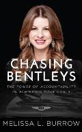 Chasing Bentleys: The Power of Accountability in Achieving Your Goals