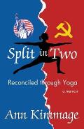Split in Two: Reconciled through Yoga