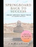 Springboard Back to Success: Your One Week Guide Toward Finding Job Seeking Success
