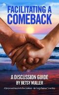 Facilitating a Comeback: A Discussion Guide