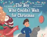 The Boy Who Couldn't Wait for Christmas